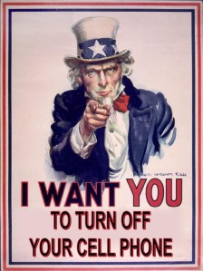 Uncle Sam even wants you to turn off your fuckin' cell